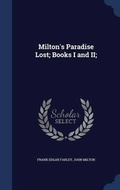 Cover: Milton's Paradise Lost; Books I and II; - Sagwan Press