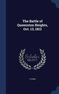 Cover: The Battle of Queenston Heights, Oct. 13, 1812 - Sagwan Press