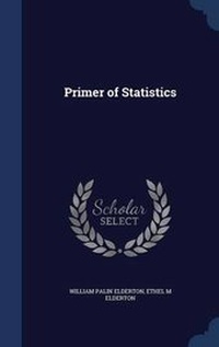 Enlarge image Cover: Primer of Statistics - Sagwan Press