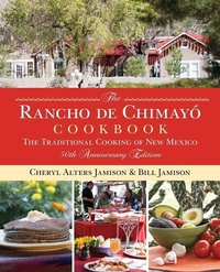 Abbildung von: Rancho de Chimayo Cookbook - The Lyons Press