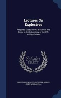 Enlarge image Cover: Lectures On Explosives - Sagwan Press