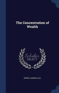 Enlarge image Cover: The Concentration of Wealth - Sagwan Press
