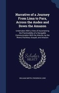 Cover: Narrative of a Journey From Lima to Para, Across the Andes and Down the Amazon - Sagwan Press