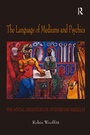 Cover: The Language of Mediums and Psychics - Routledge