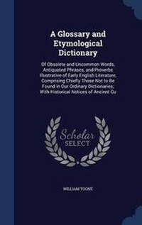 Abbildung von: A Glossary and Etymological Dictionary - Sagwan Press