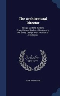 Enlarge image Cover: The Architectural Director - Sagwan Press