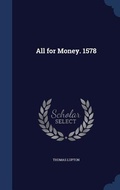 Cover: All for Money. 1578 - Sagwan Press