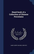 Cover: Hand-book of a Collection of Chinese Porcelains - Sagwan Press