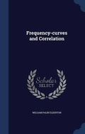 Cover: Frequency-curves and Correlation - Sagwan Press
