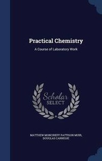 Enlarge image Cover: Practical Chemistry - Sagwan Press