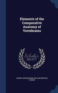 Cover: Elements of the Comparative Anatomy of Vertebrates - Sagwan Press