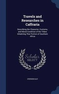 Cover: Travels and Researches in Caffraria - Sagwan Press