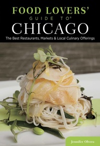 Enlarge image Cover: Food Lovers' Guide to (R) Chicago - Globe Pequot Press