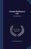 Cover: Cottage Building in Cob - Sagwan Press