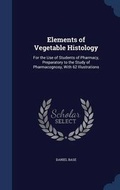 Cover: Elements of Vegetable Histology - Sagwan Press
