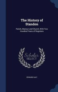 Enlarge image Cover: The History of Standon - Sagwan Press