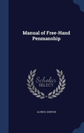 Cover: Manual of Free-Hand Penmanship - Sagwan Press
