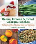 Cover: Beans, Greens & Sweet Georgia Peaches - Globe Pequot Press