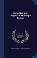 Cover: Collection and Disposal of Municipal Refuse - Sagwan Press