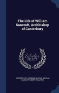 Cover: The Life of William Sancroft, Archbishop of Canterbury - Sagwan Press
