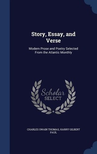Enlarge image Cover: Story, Essay, and Verse - Sagwan Press