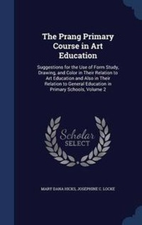 Enlarge image Cover: The Prang Primary Course in Art Education - Sagwan Press