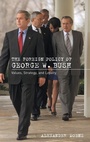 Cover: The Foreign Policy of George W. Bush - Routledge