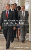 Cover: The Foreign Policy of George W. Bush - Routledge