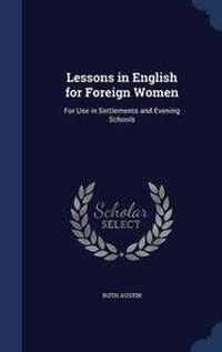 Enlarge image Cover: Lessons in English for Foreign Women - Sagwan Press