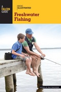 Cover: Basic Illustrated Freshwater Fishing - Falcon Guides