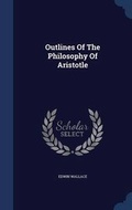 Cover: Outlines Of The Philosophy Of Aristotle - Sagwan Press