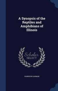 Abbildung von: A Synopsis of the Reptiles and Amphibians of Illinois - Sagwan Press