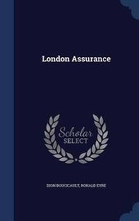 Enlarge image Cover: London Assurance - Sagwan Press