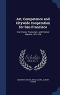 Cover: Art, Competence and Citywide Cooperation for San Francisco - Sagwan Press