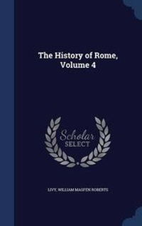 Enlarge image Cover: The History of Rome, Volume 4 - Sagwan Press