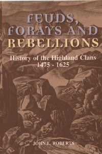 Enlarge image Cover: Feuds, Forays and Rebellions - Edinburgh University Press