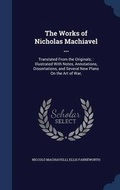 Cover: The Works of Nicholas Machiavel ... - Sagwan Press