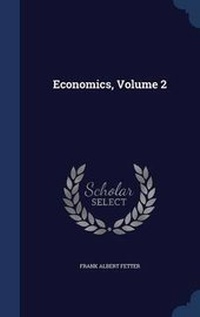Enlarge image Cover: Economics, Volume 2 - Sagwan Press