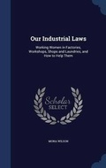 Cover: Our Industrial Laws - Sagwan Press