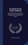 Cover: An Essay On the Teeth of Wheels - Sagwan Press