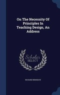 Cover: On The Necessity Of Principles In Teaching Design, An Address - Sagwan Press