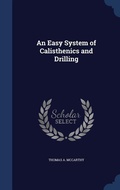 Cover: An Easy System of Calisthenics and Drilling - Sagwan Press