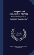 Cover: Liverpool and Manchester Railway - Sagwan Press
