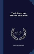 Cover: The Influence of Plato on Saint Basil - Sagwan Press