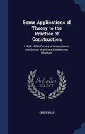 Cover: Some Applications of Theory to the Practice of Construction - Sagwan Press