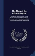Cover: The Flora of the Palouse Region - Sagwan Press