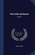 Cover: The Little old House - Sagwan Press