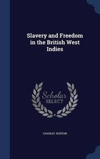 Abbildung von: Slavery and Freedom in the British West Indies - Sagwan Press