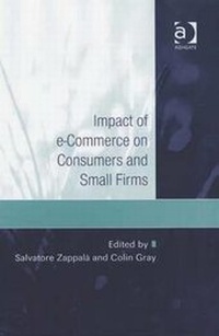 Enlarge image Cover: Impact of e-commerce on Consumers and Small Firms - Ashgate Publishing Limited
