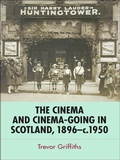 Cover: Cinema and Cinema-Going in Scotland, 1896-1950 - Edinburgh University Press